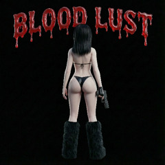 BLOOD LUST