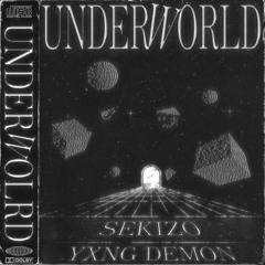 UNDERWORLD w/ Sekizo & Ryan Celsius