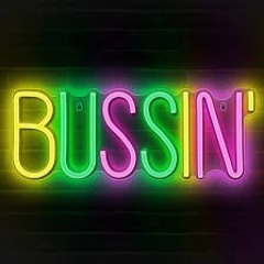 Bussin