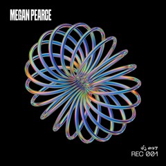 Megan Pearce - REC 001
