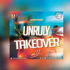 Dancehall Hits 2022 Unruly TakeOver Vol.11 (DJ Lexus)