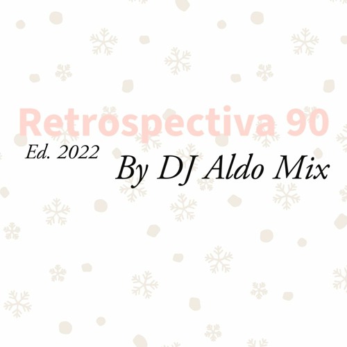Stream Retrospectiva 90 Ed. 2022 by Aldo Alves | Listen online for free ...