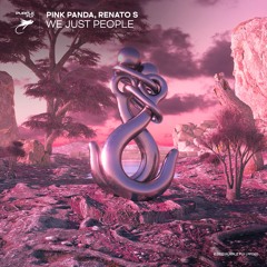 Pink Panda, Renato S - We Just People