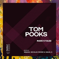 PREMIERE: Tom Pooks — Marc's Tales (Original Mix) [Family Piknik Music]