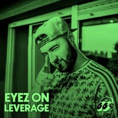 EYEZ ON | LEVERAGE 👀