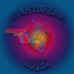 HEARTBREAK HOTEL (ft. SULLY THE ALCOHOLIC)
