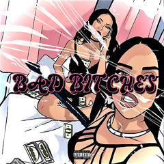 BAD BITCHES (Feat IMPLACCABLE)