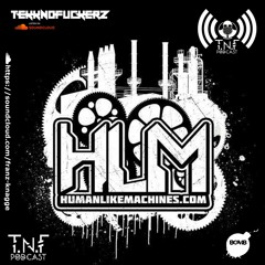 Human like Maschines TnF Podcast #188