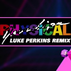 Dua Lipa - Physical (Luke Perkins Remix)