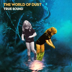 The World of Dust - 'Goodbye'