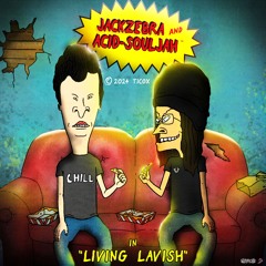 Acid Souljah & Jackzebra - Living Lavish (Prod. Ticox)