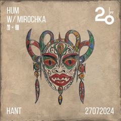 HUM w/ Mirochka @ 20ft Radio - 27/07/2024
