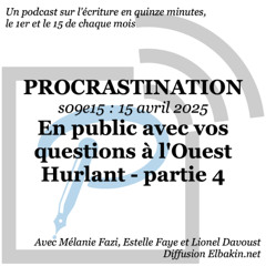 s09e15 - En public avec vos questions à l'Ouest Hurlant - partie 4