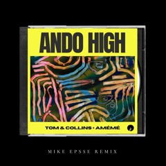 Ando High (Mike Epsse Remix)