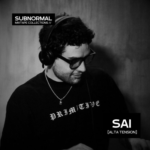 [Mixtape Collections] - Sai | DJ Set @ Subnormal