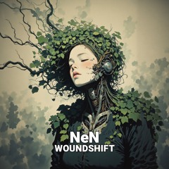 NeN - Woundshift
