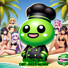 STFU Hot Girl (Chef Julez Mashup) (Free Download)