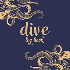 [ACCESS] EPUB 📙 Dive Log book: Scuba Diver Log Book - Track & Record 120 Dives - Nau