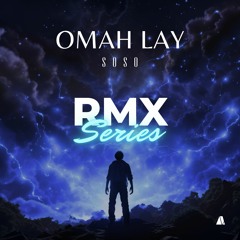 Omah Lay - soso (ABERCI Afro Deep Remix) - RMX Series #012