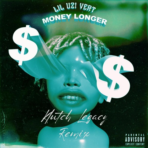 Lil Uzi Vert - Money Longer (Klutch Legacy Remix)
