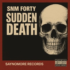 snm40suddendeath.m4a