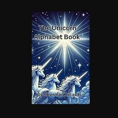 PDF [READ] 📖 The Unicorn Alphabet Book Pdf Ebook