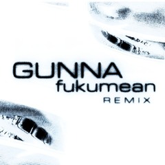 GUNNA - FUKUMEAN (21SWINGS REMIX)