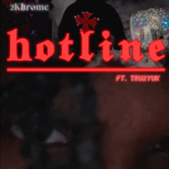 Hotline ft.tru2yuk