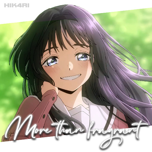 More than Fragrant (prod. HIK4RI)