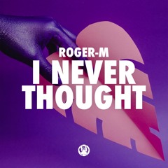 I Never Thought (Radio Mix)