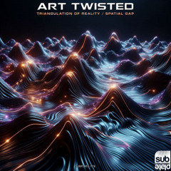 Art Twisted - Spatial Gap [Premiere]