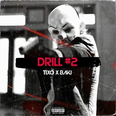 TIXO x BAKI - DRILL #2