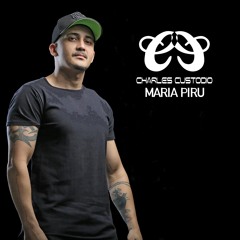 ELETROFUNK MARIA PIRU (CHARLESCUSTODIO)