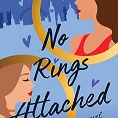 🌷[download] pdf No Rings Attached: A Novel (Ms. Right) 🌷