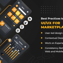 Top 4 UI UX Design Principles For Marketplace Applications
