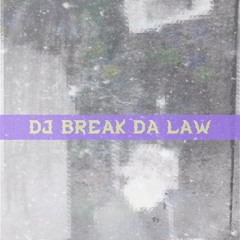DJ BREAK DA LAW - OPIUM DREAMS