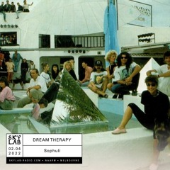 Dream Therapy Ep.4 - Skylab Radio 02.04.22