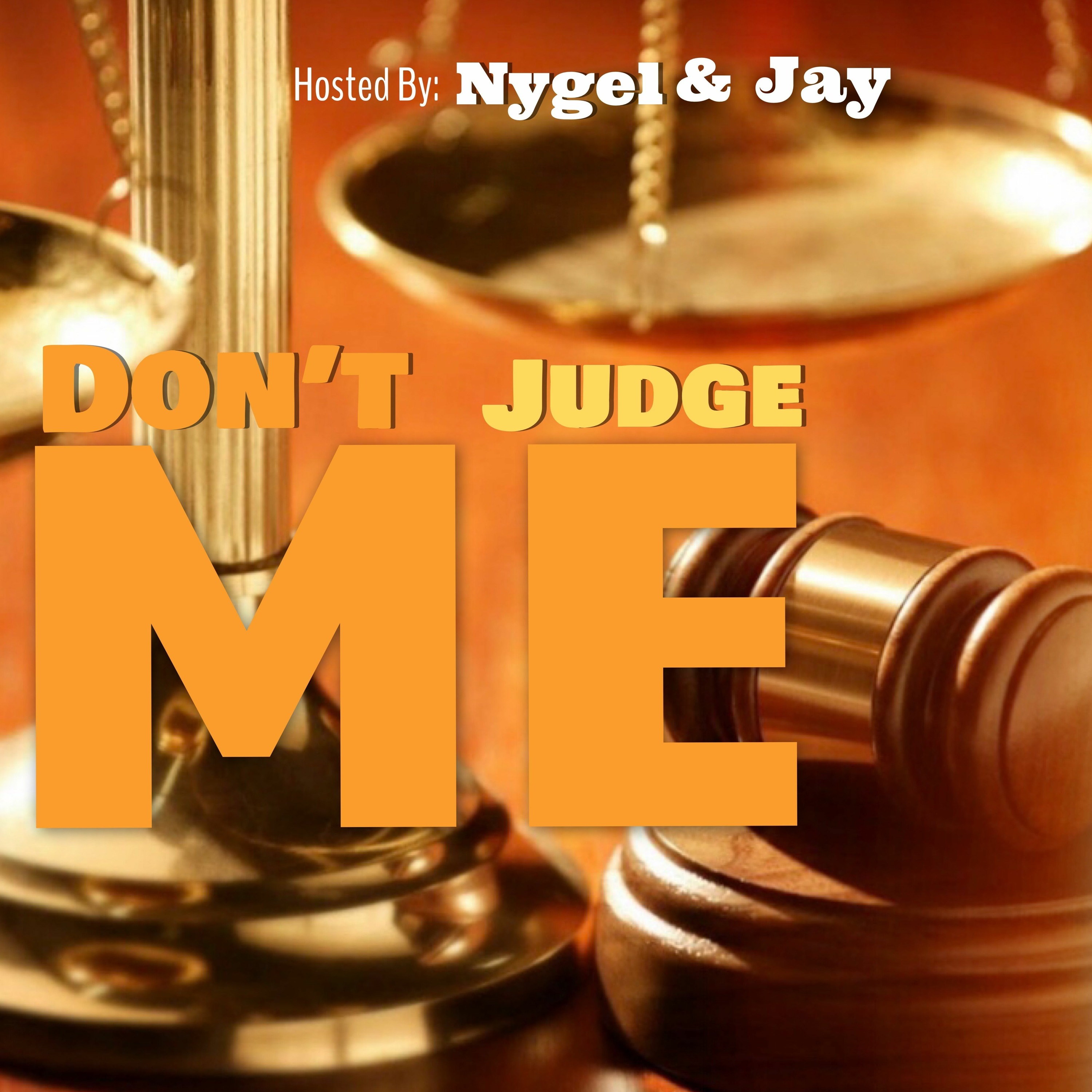 Don\'t Judge Me Podcast
