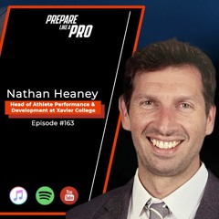 #163 -  Nathan Heaney, Head of Athlete Performance & Development at Xavier College