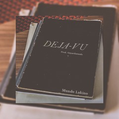 Deja Vu (Prod. Goyardsounds)