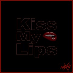 Naxsy - Kiss My Lips (Original Version)