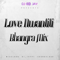 Love Nwantiti Bhangra Mix