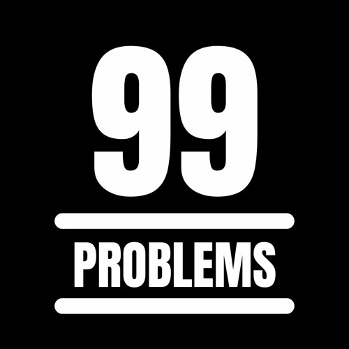 99 problems and messages hotsell