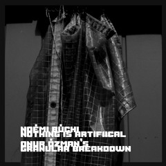 Noémi Büchi - Nothing Is Artificial (Onur Ozman's Granular Breakdown)