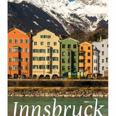 Read Book Innsbruck abseits der Pfade: Eine etwas andere Reise durch die Stadt mit dem Goldenen