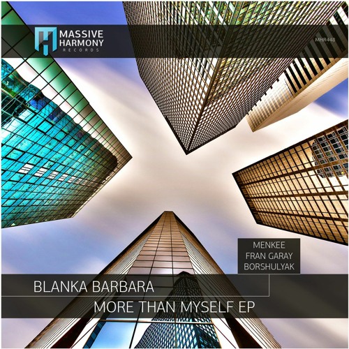 Blanka Barbara - More Than Myself (Menkee Remix) - Massive Harmony Records