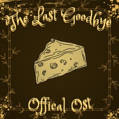 THE LAST GOODBYE - OFFICAL OST