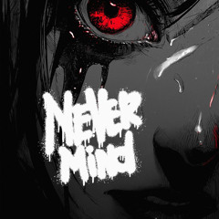 Never Mind