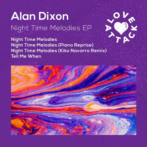 PREMIERE: Alan Dixon - Night Time Melodies [Love Attack]