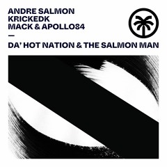 Andre Salmon & Kricked - Da' Hot Nation